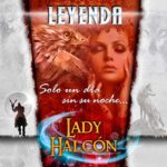 Leyenda - "Lady Halcón"