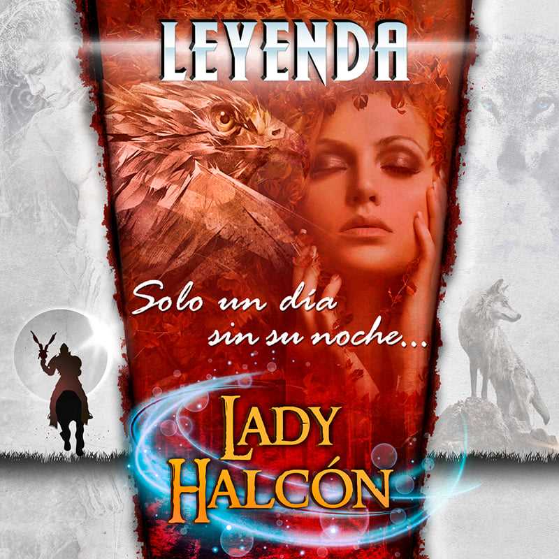 Leyenda - "Lady Halcón"