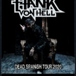 Hank Von Hell - "Dead Spanish Tour 2020"